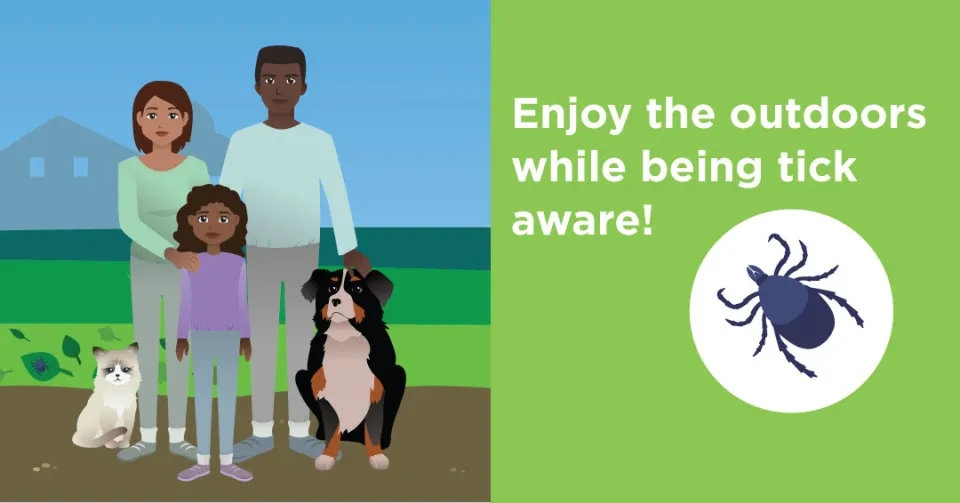 Illustration of a family with a dog and cat, on the right side there is a tick with this message : "Enjoy the outdoors while being tick aware!"